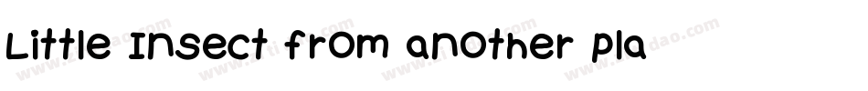 Little Insect from another planet字体转换